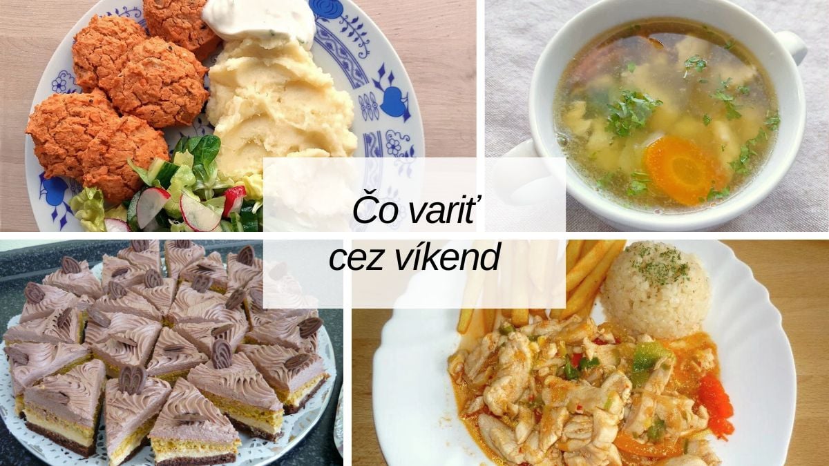 Čo uvariť cez víkend? Recepty na polievky, hlavné jedlá aj koláče, Varíme, pečieme, zavárame, Naničmama.sk