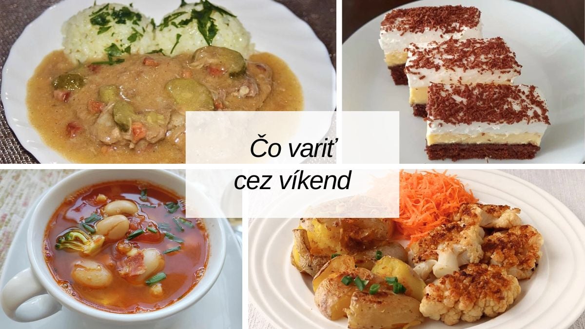 Čo uvariť cez víkend? Jednoduché, tradičné aj sladké tipy na varenie a pečenie, Varíme, pečieme, zavárame, Naničmama.sk