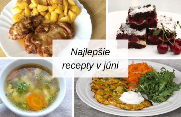 Najlepšie recepty v júni 2024, Naničmama.sk