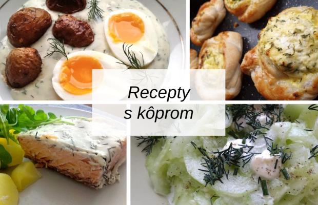 Recepty s kôprom: polievky, prívarky, koláče, šaláty aj mäso, Varíme, pečieme, zavárame, Naničmama.sk