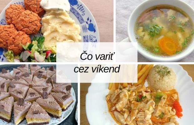 Čo uvariť cez víkend? Recepty na polievky, hlavné jedlá aj koláče, Varíme, pečieme, zavárame, Naničmama.sk