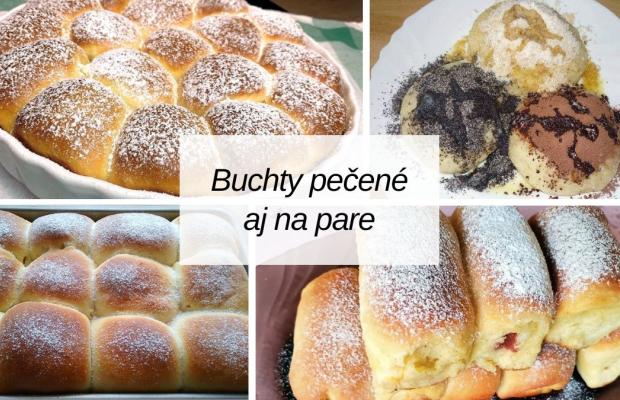 Buchty ako od babičky: Recepty na kysnuté pečené aj parené buchty, Varíme, pečieme, zavárame, Naničmama.sk