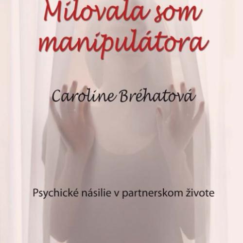 Milovala som manipulátora