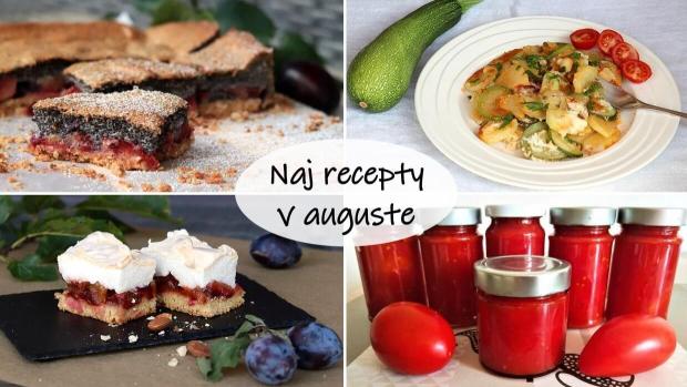 Najlepšie recepty (august 2023), Varíme, pečieme, zavárame, Naničmama.sk
