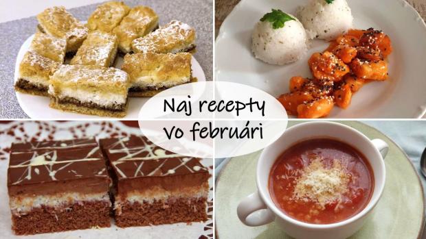 Najlepšie recepty - február 2024, Varíme, pečieme, zavárame, Naničmama.sk