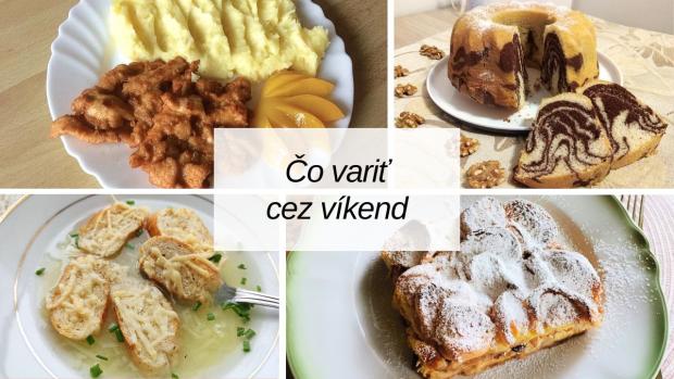 Čo uvariť cez víkend? Inšpirácie na chutné jedlá a dezerty, Varíme, pečieme, zavárame, Naničmama.sk