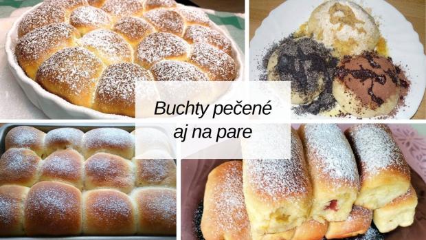 Buchty ako od babičky: Recepty na kysnuté pečené aj parené buchty, Varíme, pečieme, zavárame, Naničmama.sk