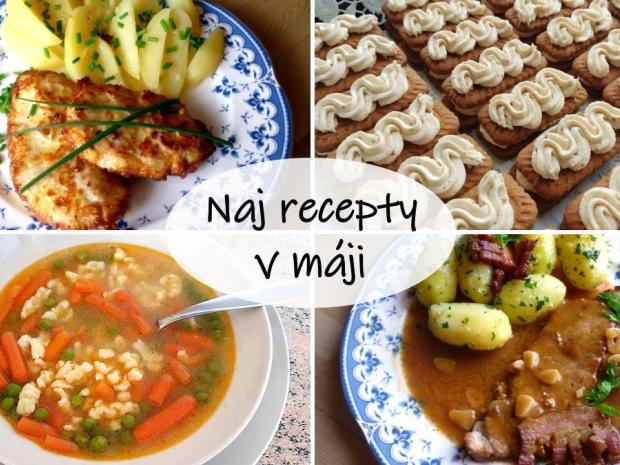 Najlepšie recepty v máji 2024, Varíme, pečieme, zavárame, Naničmama.sk