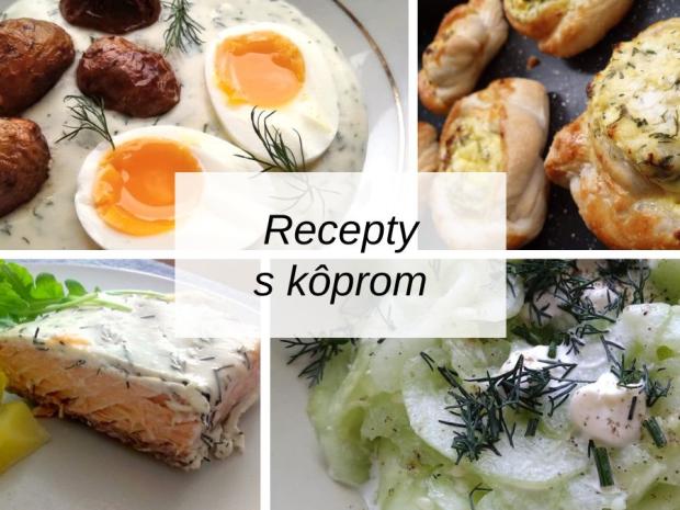 Recepty s kôprom: polievky, prívarky, koláče, šaláty aj mäso, Varíme, pečieme, zavárame, Naničmama.sk