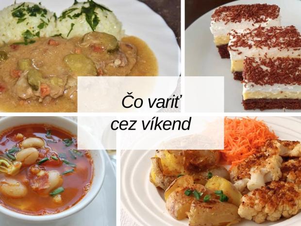 Čo uvariť cez víkend? Jednoduché, tradičné aj sladké tipy na varenie a pečenie, Varíme, pečieme, zavárame, Naničmama.sk