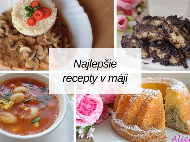 Najhľadanejšie recepty na varenie a pečenie v máji: Hlavné jedlá aj koláče, Varíme, pečieme, zavárame, Naničmama.sk