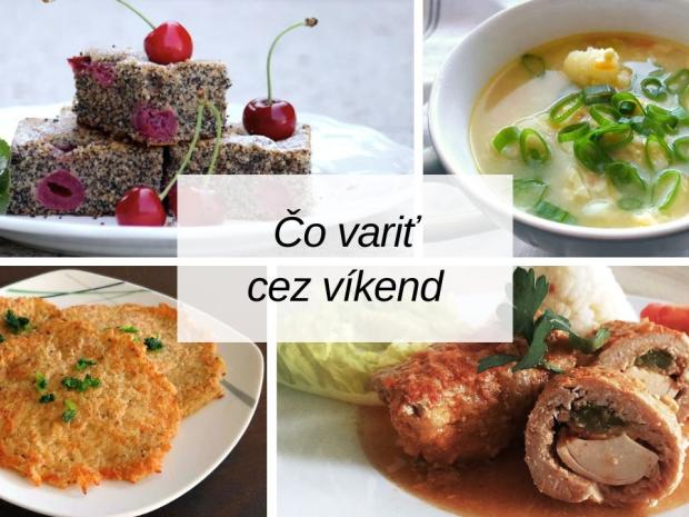 Čo variť cez víkend – tipy na chutné jedlá, koláče a sezónne inšpirácie, Varíme, pečieme, zavárame, Naničmama.sk