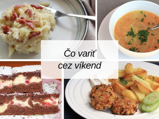 Čo uvariť cez víkend: Tradičné jedlá, sladké maškrty aj sezónne inšpirácie, Varíme, pečieme, zavárame, Naničmama.sk